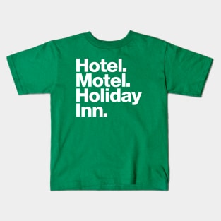 Hotel Motel Holiday Inn Kids T-Shirt